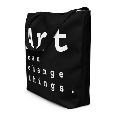 Large Tote Bag | Art Can Change Things